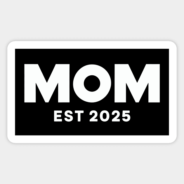 MOM EST 2025 Sticker by CreativeSage